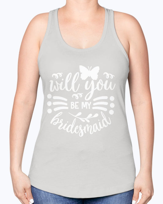 Will you be my Bride- Bridal and Wedding -Racerback Tank